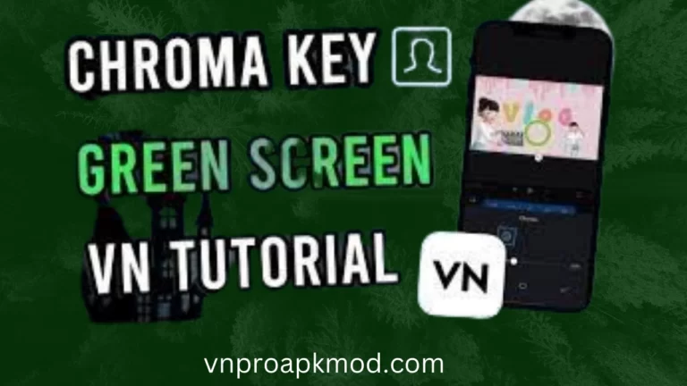 How to use chroma key in VN Mod APK